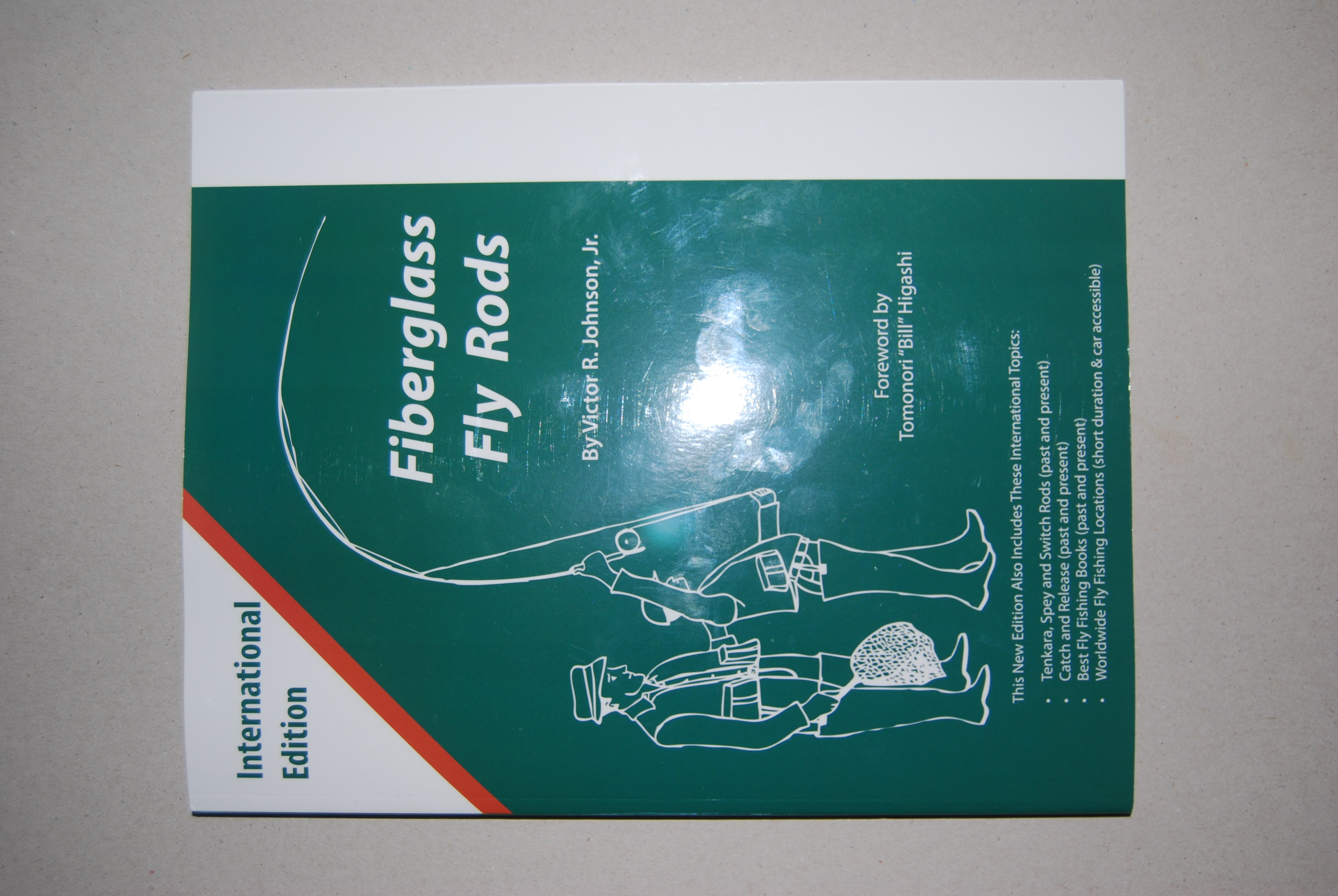 FIBERGLASS FLY RODS: International Edition. Foreword by Tomonori